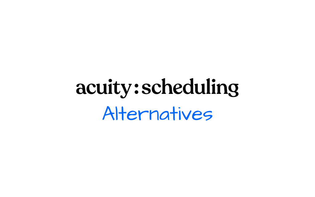 7 Best Acuity Scheduling Alternatives & Competitors [2025]